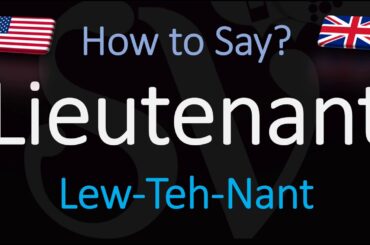 How to Pronounce Lieutenant? (CORRECTLY)