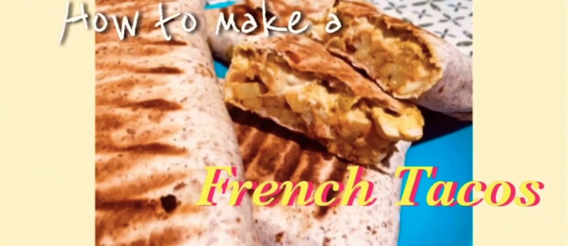 How to make a Easy French tacos {Tasty Recipe}| Comment faire un tacos français {très délicieux} ~Sv