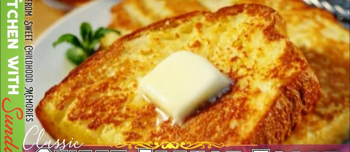 How to make Sweet French toast | Classic and easy recipe |From Childhood memories (Breakfast Recipe) How to make Sweet French toast | Classic and easy recipe |From Childhood memories (Breakfast Recipe)