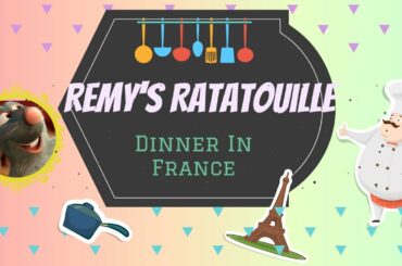 Dinner In France: Remy's Ratatouille!