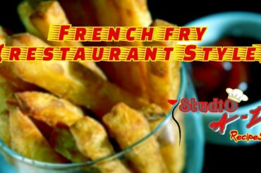 French fry recipe (Restaurant Style) | Studio A-Z