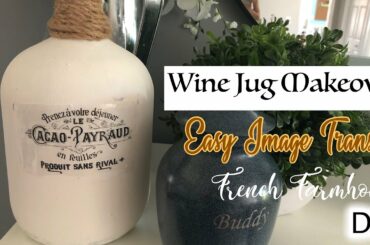 Wine Jug Makeover | Easy Image Transfer | French Farmhouse DIY
