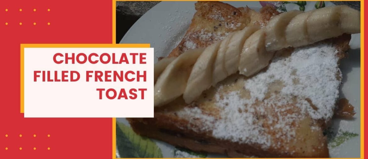 chocolate filled french toast recipe | instant and easy chocolate filled french toast recipe | instant and easy
