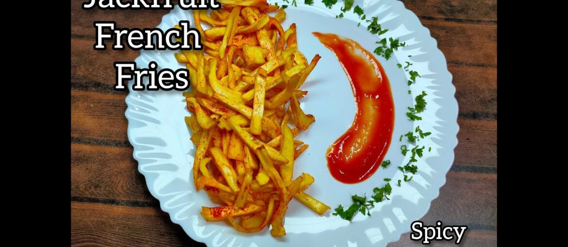 Jackfruit French Fries | Jackfruit Spicy Recipe | Spicy fries Jackfruit French Fries | Jackfruit Spicy Recipe | Spicy fries