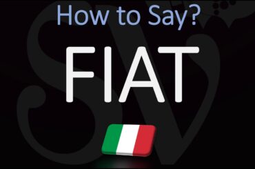 How to Pronounce FIAT? (CORRECTLY)