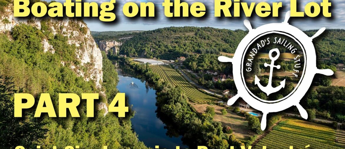 Boating on the River Lot   Part 4