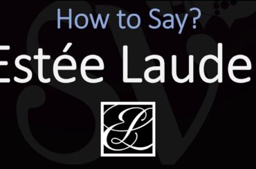 How to Pronounce Estée Lauder? (CORRECTLY)