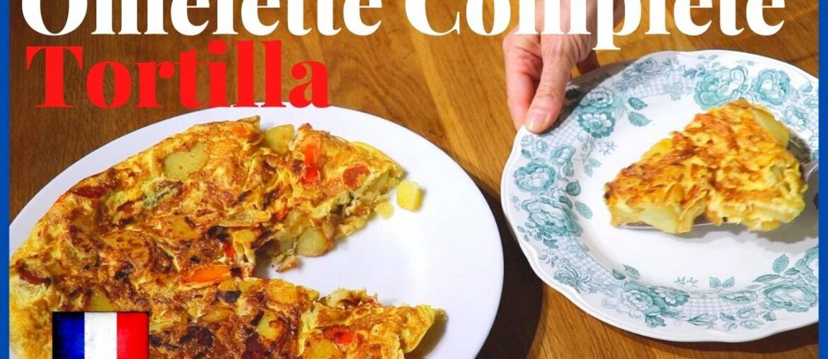 🇫🇷 OMELETTE COMPLÈTE - TORTILLA | EASY FRENCH RECIPE