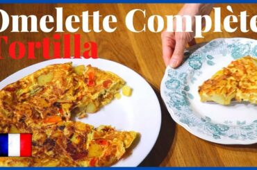🇫🇷 OMELETTE COMPLÈTE - TORTILLA | EASY FRENCH RECIPE