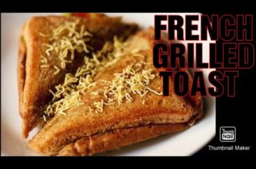 FRENCH TOAST RECIPE| FRENCH SANDWICH RECIPE | FRENCH GRILLED SANDWICH RECIPE|GRILLED SANDWICH RECIPE
