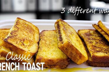 How to Make Classic French Toast Recipe | 3 Different Ways♥️ | (Only In 10 Minutes)