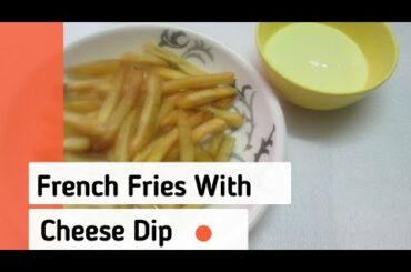FRENCH FRIES RECIPE with CHEESE DIP || Cheesy || Crispy || YOU WILL LOVE IT #smileysamayal  #receipe