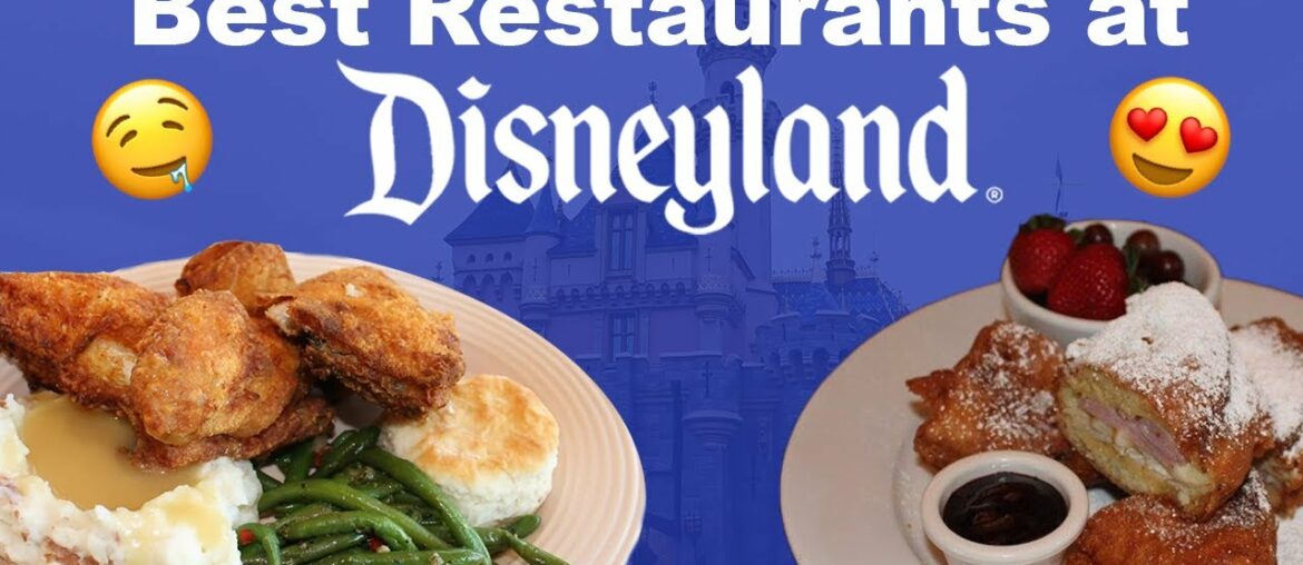 The Best Restaurants at Disneyland