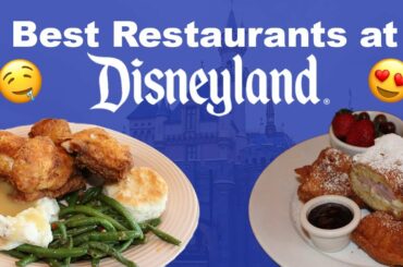 The Best Restaurants at Disneyland