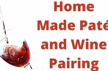 French Style Chicken Liver Pâté Recipe With Bordeaux Wine Pairing