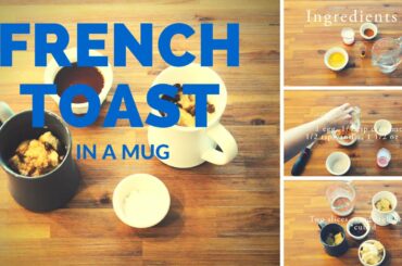 French Toast In A Mug Recipe & How To