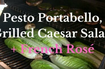 Pesto Portabello w Grilled Caesar + French Rosé