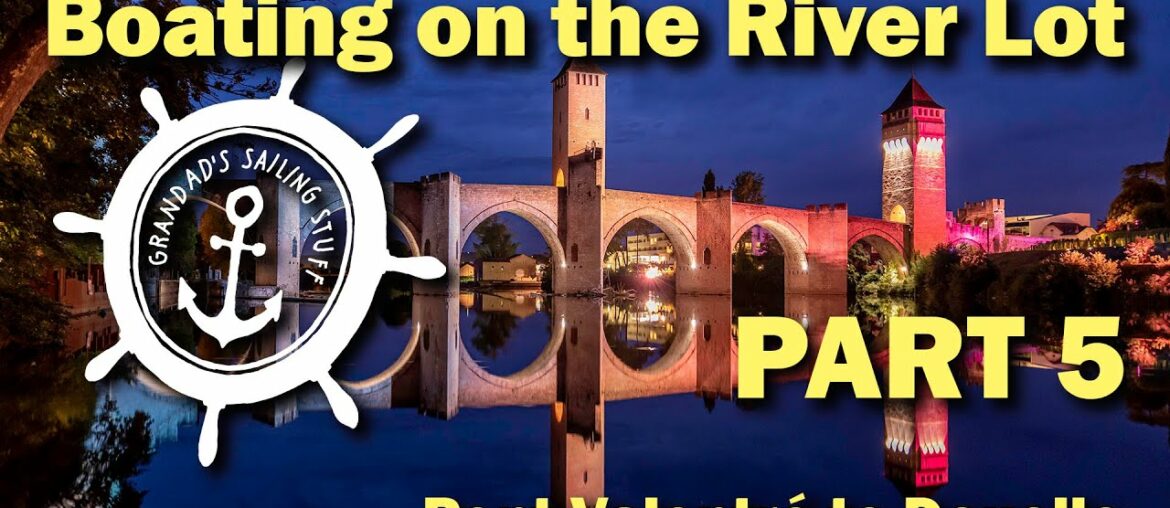 Boating on the River Lot   Part 5