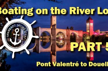 Boating on the River Lot   Part 5