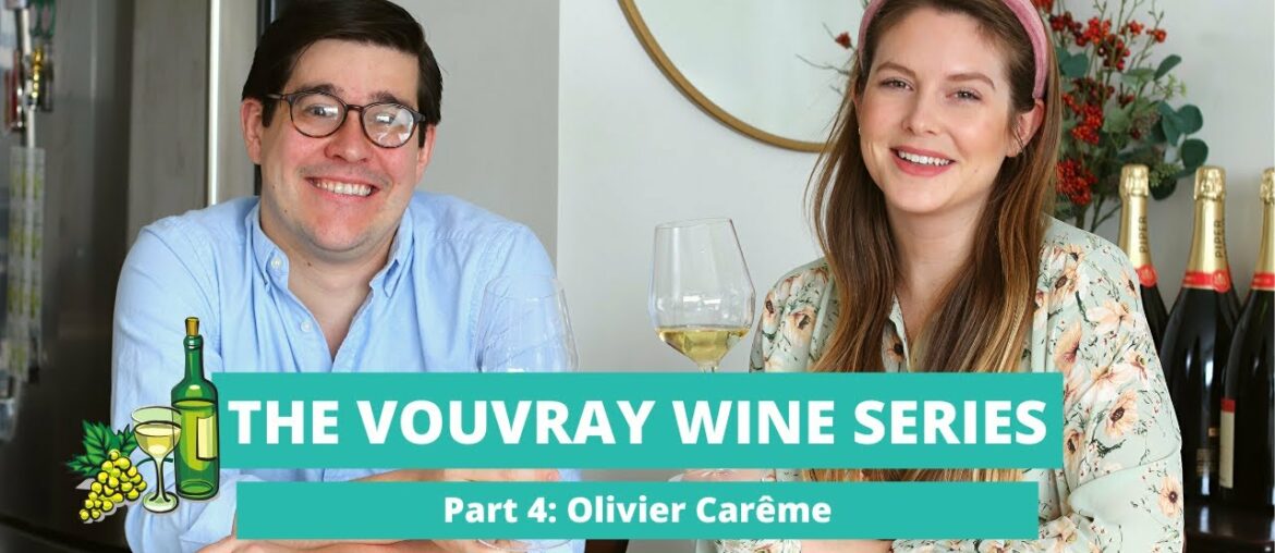 The Vouvray Wine Series Part 4: Olivier Careme