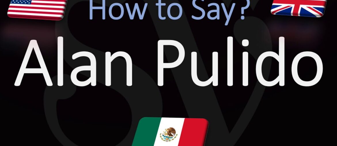 How to Pronounce Alan Pulido? (CORRECTLY) How to Pronounce Alan Pulido? (CORRECTLY)