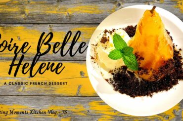 Poached Pear| Poire Belle Helene the Classic French Pear Dessert Recipe| Vlog – 75 #pearsrecipe