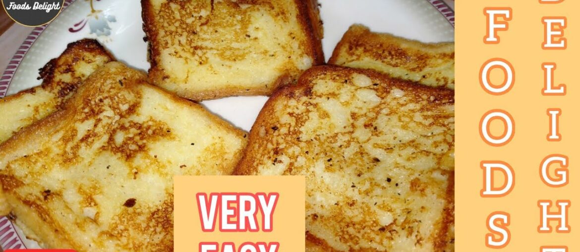 QUICK FRENCH TOAST FOR HEALTHY BREAKFAST || RECIPE BY FOODS DELIGHT ||