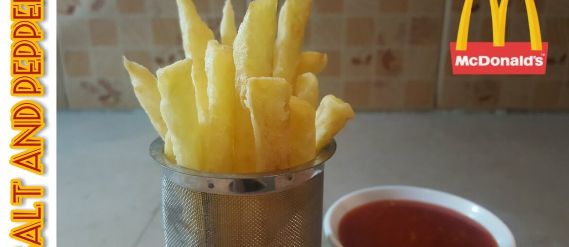 McDonald's Style French Fries Recipe | Crispy French Fries Recipe By Salt And Pepper Channel