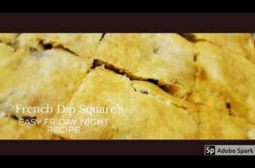 French Dip Square's - Easy Friday Night Recipe