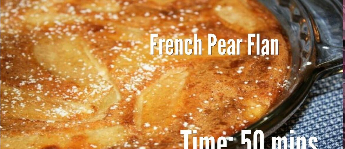 French Pear Flan Recipe