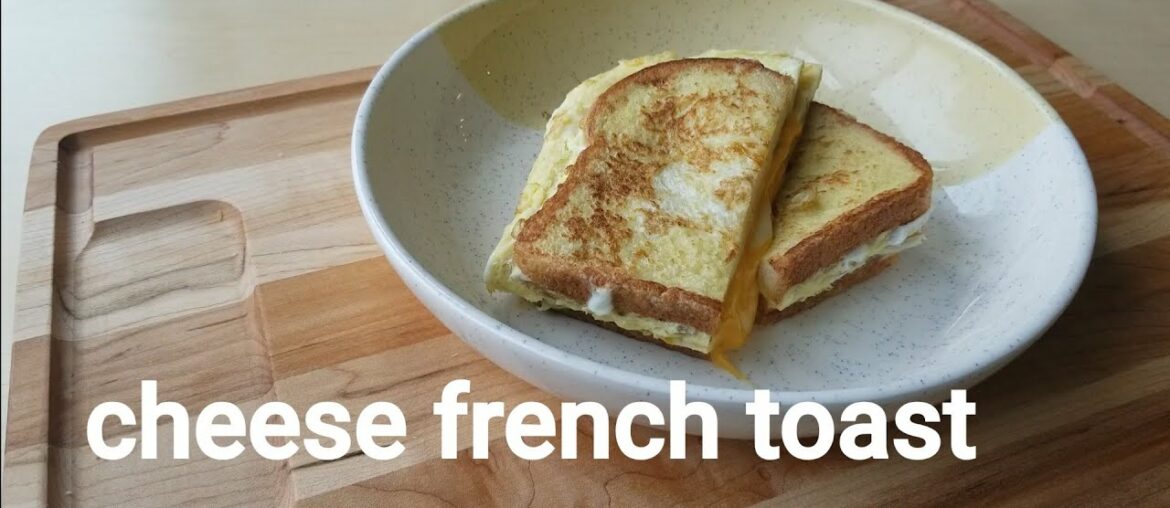 French toast cheesy and sweet recipe ~ #cheesefrenchtoast