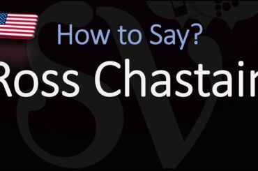 How to Pronounce Ross Chastain? (CORRECTLY)