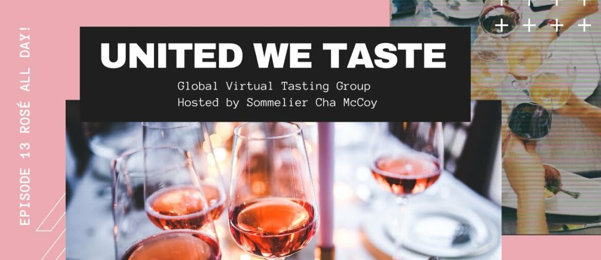 UNITED WE TASTE  Session 13 Rosé All Day!