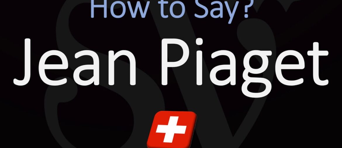 How to Pronounce Jean Piaget? (CORRECTLY)