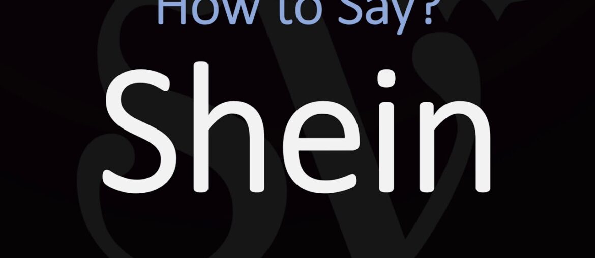 How to Pronounce Shein? (CORRECTLY) How to Pronounce Shein? (CORRECTLY)