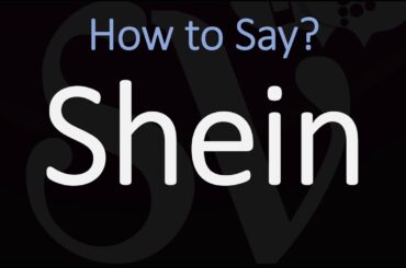 How to Pronounce Shein? (CORRECTLY)