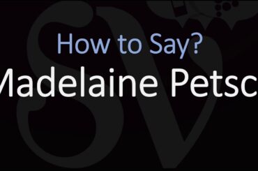 How to Pronounce Madelaine Petsch? (CORRECTLY)