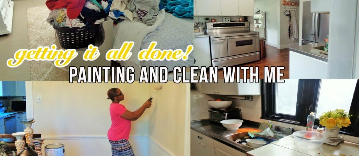 *NEW* GETTING IT ALL DONE CLEAN #WITHME |Painting the Dining Room,  Laundry and Cleaning the Kitchen