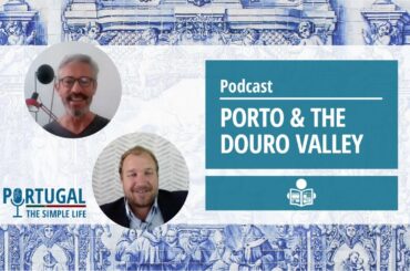 Podcast - Porto & The Douro Valley