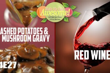 Mashed Potatoes & Mushroom Gravy || Heart Healthy Red Wine