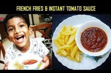 French Fries with Tomato Sauce Recipe | Instant Tomato Sauce without Preservatives | Kids Special