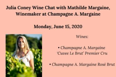 May 15, 2020 - Julia Coney Wine Chat with Mathilde Margaine, Winemaker Champagne A. Margaine