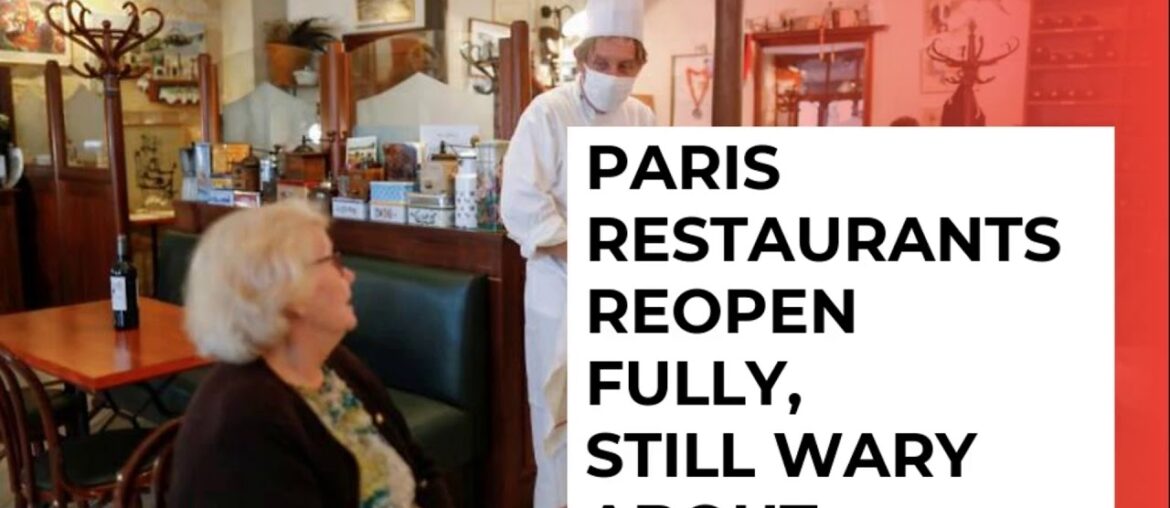 COVID-19: Paris restaurants to fully reopen! COVID-19: Paris restaurants to fully reopen!