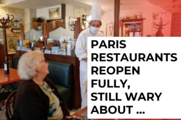 COVID-19: Paris restaurants to fully reopen!