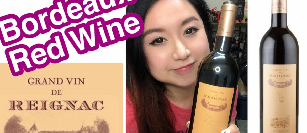 Bordeaux Wine – Grand Vin De Reignac Superieur 2011 Red Blend, French, France, Wine Tasting Bordeaux Wine - Grand Vin De Reignac Superieur 2011 Red Blend, French, France, Wine Tasting