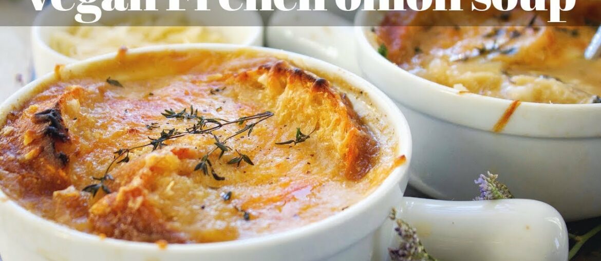 VEGAN FRENCH ONION SOUP [VEGANMAS #7] | PLANTIFULLY BASED