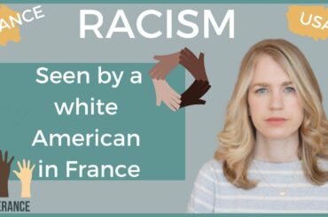 RACISM TODAY I How Racism Differs in France vs the USA