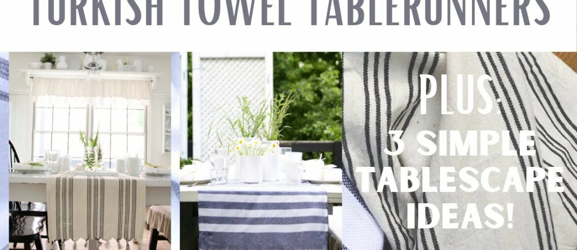 Tablescape Ideas ~ Easy Table Runners ~ Farmhouse Style Table ~ Outdoor Dining ~ Turkish Towel Ideas Tablescape Ideas ~ Easy Table Runners ~ Farmhouse Style Table ~ Outdoor Dining ~ Turkish Towel Ideas