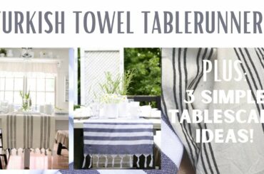 Tablescape Ideas ~ Easy Table Runners ~ Farmhouse Style Table ~ Outdoor Dining ~ Turkish Towel Ideas