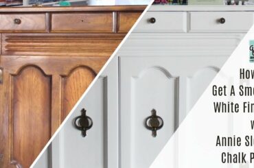 How To Get A Smooth White Finish With Annie Sloan Chalk Paint